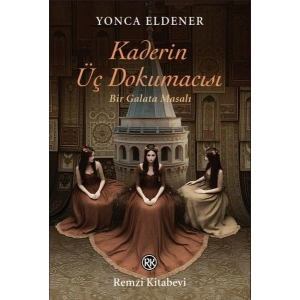 Kaderin Üç Dokumacısı