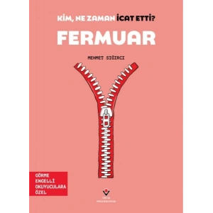 Kim, Ne Zaman İcat Etti? Fermuar
