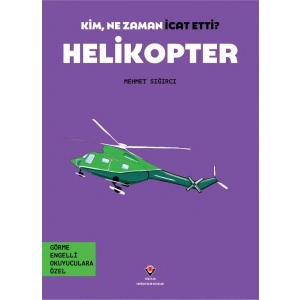 Kim, Ne Zaman İcat Etti? Helikopter