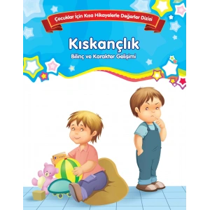 Kıskançlık - Bilinç ve Karakter Gelişimi