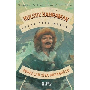 Kolsuz Kahraman - Büyük Türk Romanı