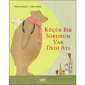 Küçük Bir Sorunum Var Dedi Ayı