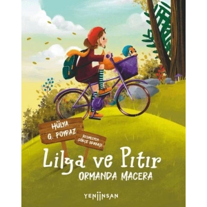 Lilya ve Pıtır: Ormanda Macera