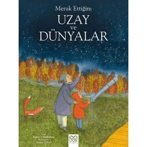 Merak Ettiğim Uzay ve Dünyalar