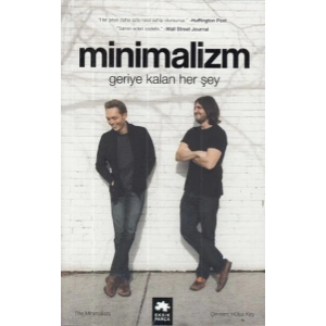 Minimalizm Geriye Kalan Her Şey