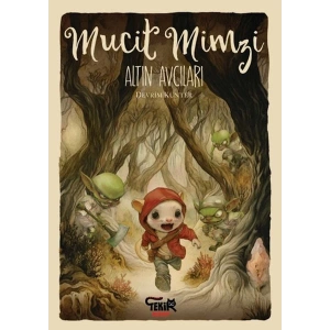 Mucit Mimzi – Altın Avcıları