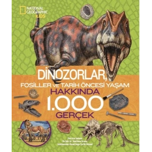 National Geographic Kids - Dinozorlar Hakkında 1000 Gerçek