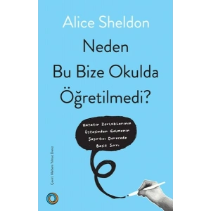 Neden Bu Bize Okulda Öğretilmedi?