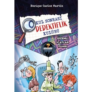 Okul Sonrası Dedektiflik Kulübü – Gizemli İcatlar Fuarı