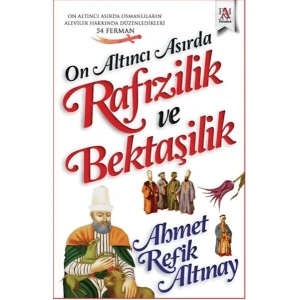 On Altıncı Asırda Rafızilik ve Bektaşilik