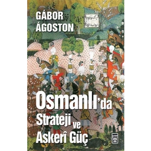 Osmanlıda Strateji ve Askeri Güç