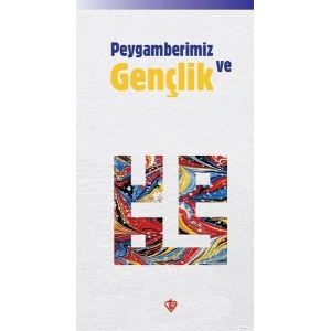 Peygamberimiz ve Gençlik