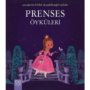 Prenses Öyküleri / Çocuğumla Birlikte Okuyabileceğim Öyküler