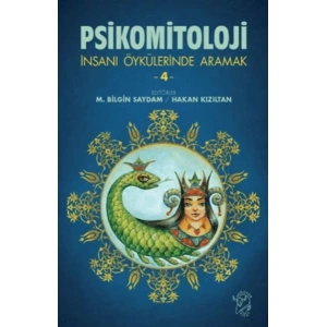 Psikomitoloji-İnsanı Öykülerinde Aramak 4