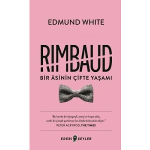 Rimbaud: Bir Asinin Çifte Yaşamı