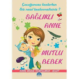 Sağlıklı Anne Mutlu Bebek