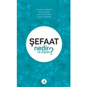 Şefaat Nedir Ne Değildir?