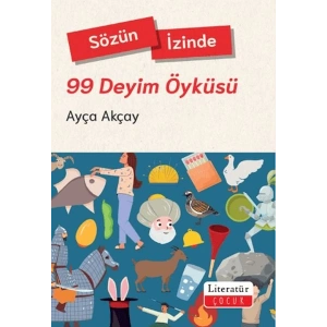 Sözün İzinde - 99 Deyim Öyküsü