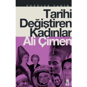 Tarihi Değiştiren Kadınlar