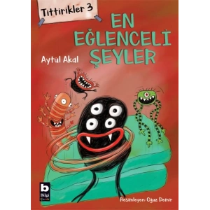Tittirikler 3 - En Eğlenceli Şeyler
