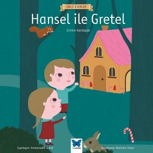 Ünlü Eserler - Hansel ile Gretel