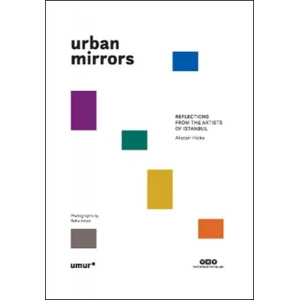 Urban Mirrors - Reflections From the Artists of Istanbul