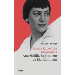 Ursula K. Le Guin Kurgusunda Ataerkillik, Kapitalizm ve Ekofeminizm