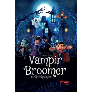 Vampir Broomer -Farklı Arkadaşlar
