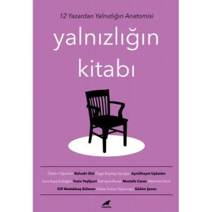 Yalnızlığın Kitabı - 12 Yazardan Yalnızlığın Anatomisi