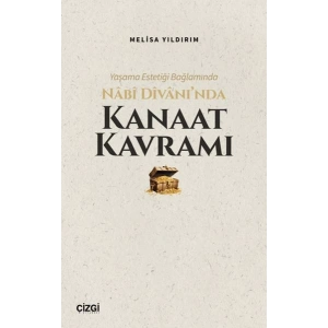 Yaşama Estetiği Bağlamında Nabi Divan’ında Kanaat Kavramı