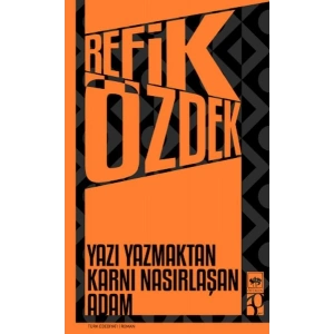 Yazı Yazmaktan Karnı Nasırlaşan Adam