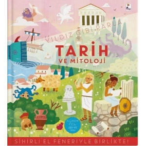 Yıldız Gibi Parla - Tarih ve Mitoloji (Sihirli El Feneriyle Birlikte)