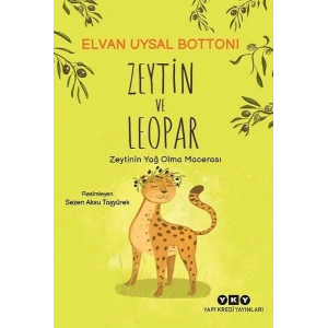 Zeytin ve Leopar Zeytin’in Yağ Olma Macerası