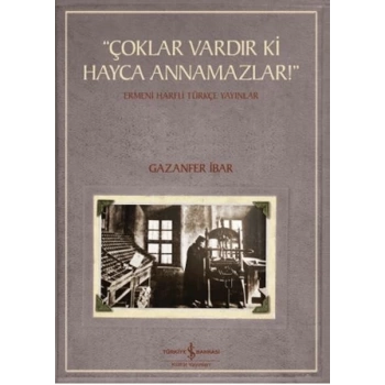 Çoklar Vardır Ki Hayca Annamazlar! - Ermeni Harfli Türkçe Yayınlar