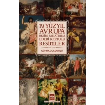 19. Yüzyıl Avrupa Resim Sanatında Edebi Konulu Resimler