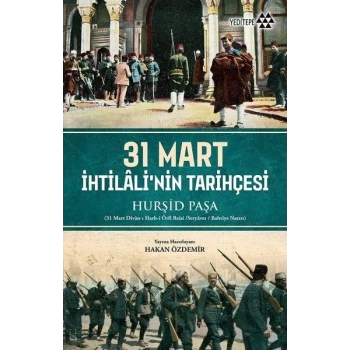 31 Mart İhtilalinin Tarihçesi