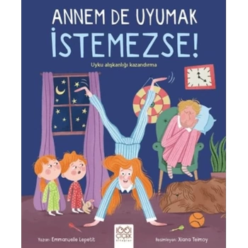 Annem De Uyumak İstemezse!