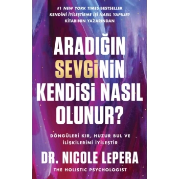 Aradığın Sevginin Kendisi Nasıl Olunur?
