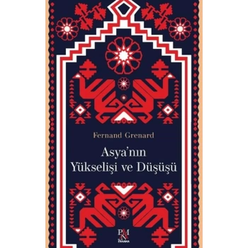 Asyanın Yükselişi ve Düşüşü