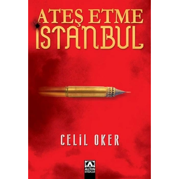 Ateş Etme İstanbul