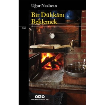 Bir Dükkanı Beklemek