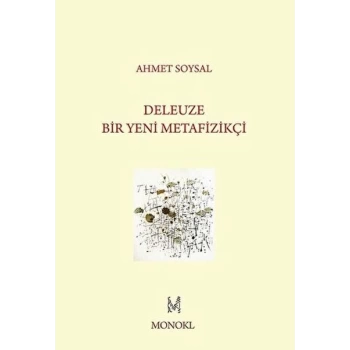 Deleuze: Bir Yeni Metafizikçi
