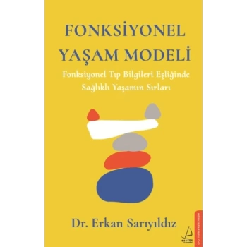 Fonksiyonel Yaşam Modeli - Fonksiyonel Tıp Bilgileri Eşliğinde Sağlıklı Yaşamın Sırları