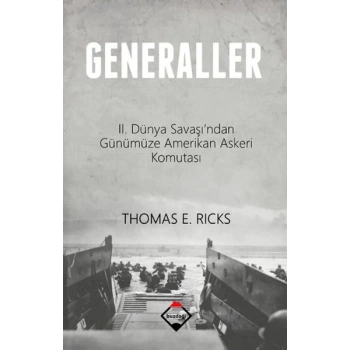Generaller  II. Dünya Savaşından Günümüze Amerikan Askeri Komutası