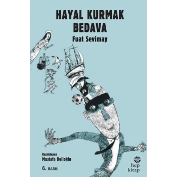Hayal Kurmak Bedava