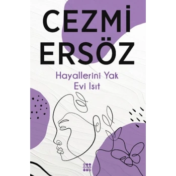 Hayallerini Yak Evi Isıt