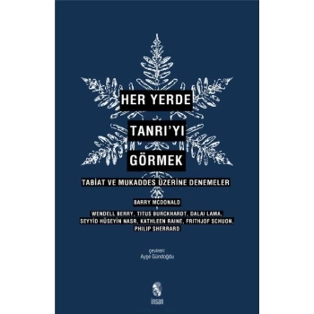 Her Yerde Tanrı’yı Görmek