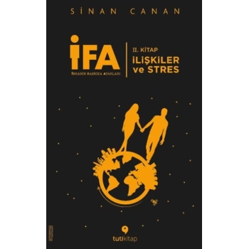 İFA: İnsanın Fabrika Ayarları 2. Kitap - İlişkiler ve Stres