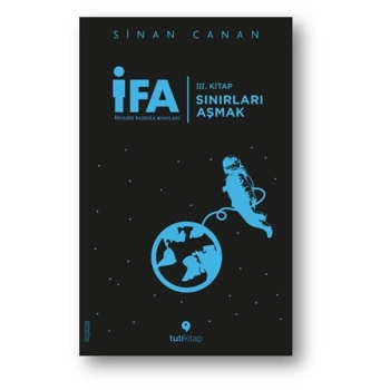 İFA: İnsanın Fabrika Ayarları 3. Kitap - Sınırları Aşmak