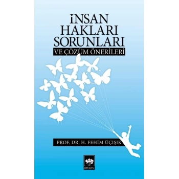 İnsan Hakları Sorunları ve Çözüm Önerileri